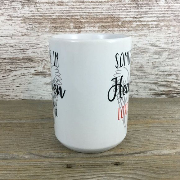 Someone in Heaven Loves Me 15 oz Ceramic Coffee Mug - Picture 2 of 3